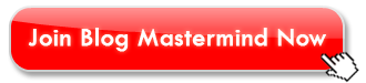 Click here to join Blog Mastermind